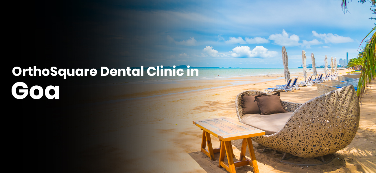 Goa orthosquare dental clinic