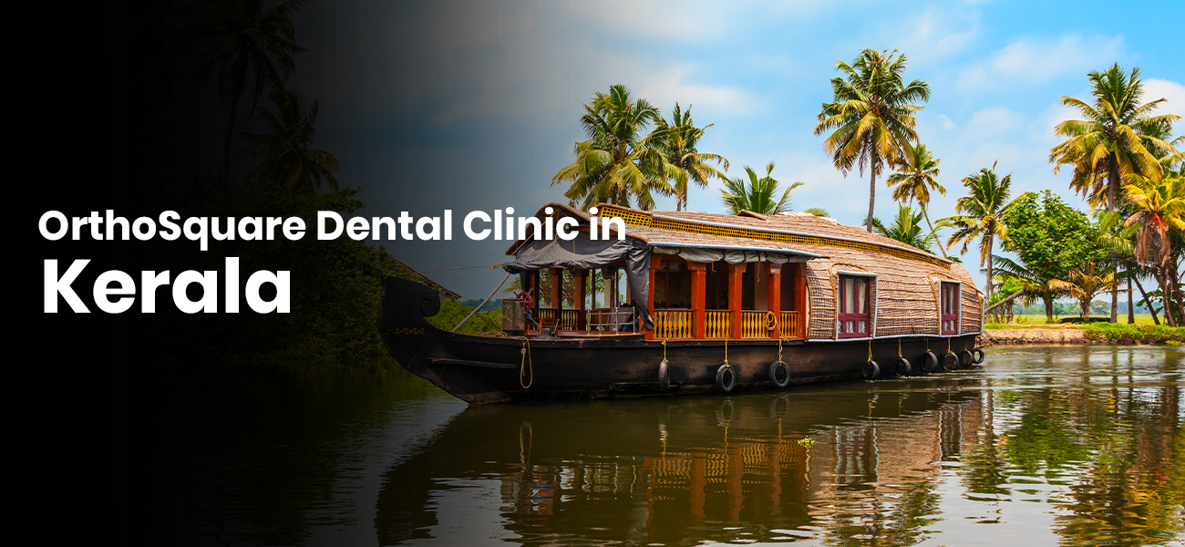kerala orthosquare dental clinic